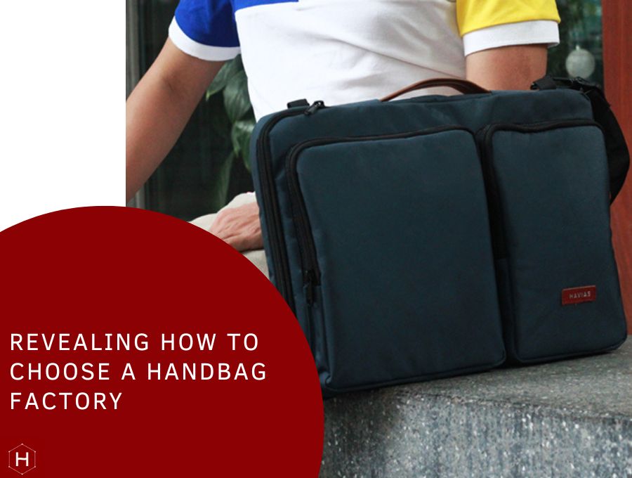 Revealing how to choose a handbag factory