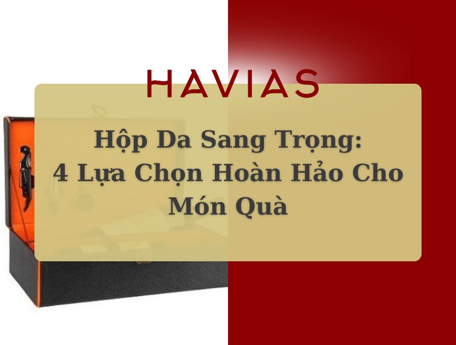 Hộp da sang trọng