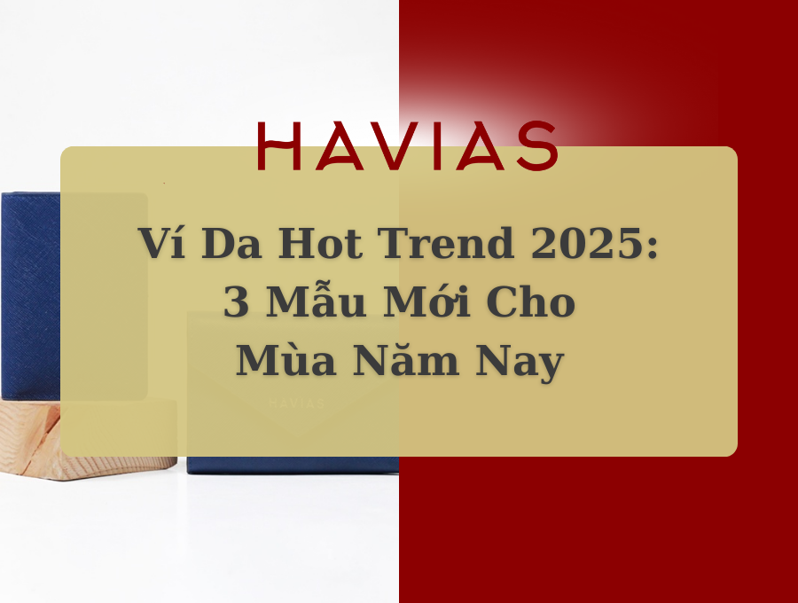 Ví da hot trend 2025